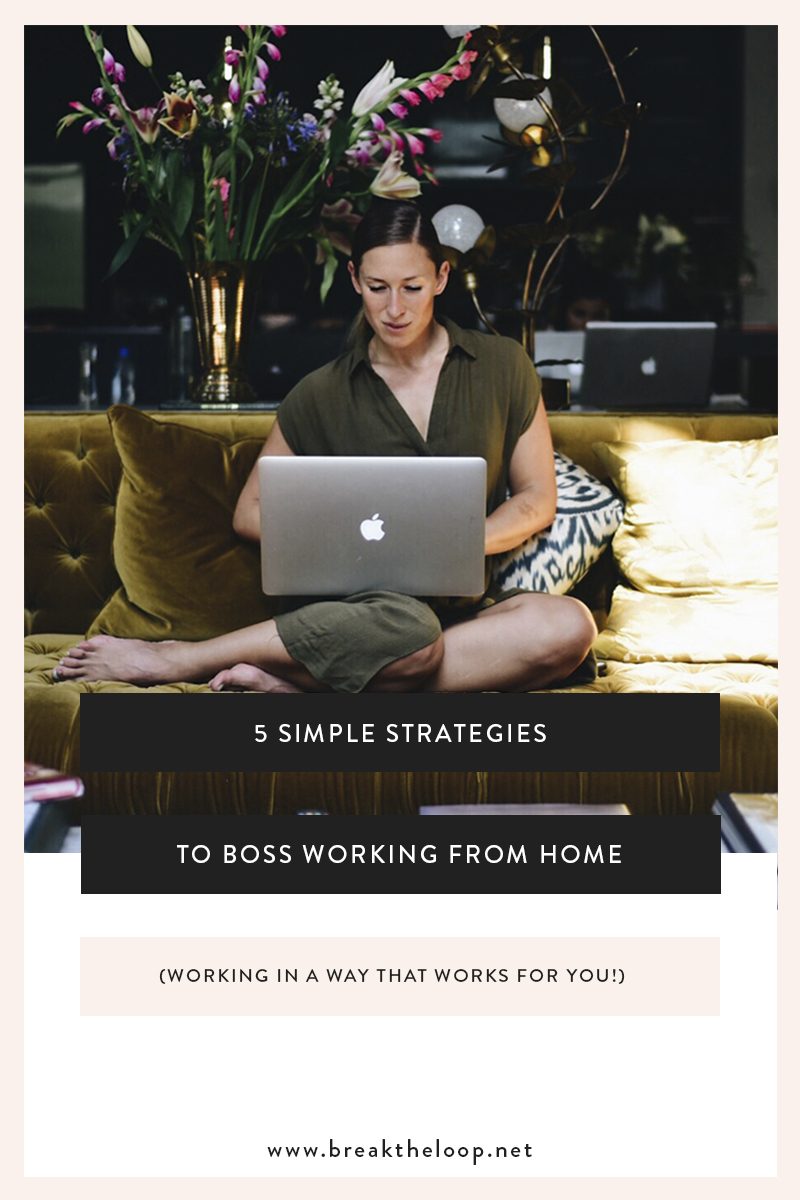 5 Ways To Boss Working From Home