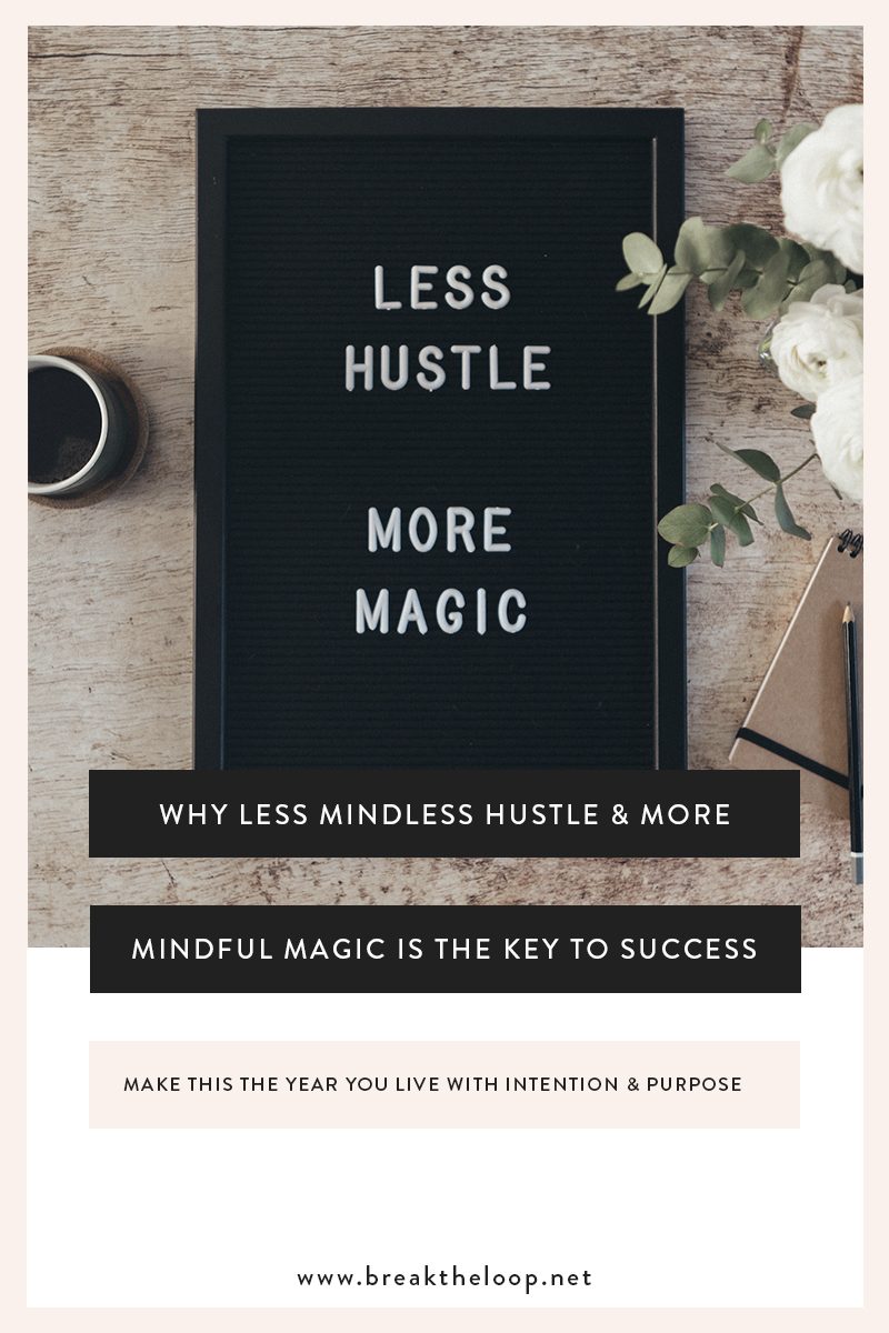 Less Hustle More Magic How to live with intention