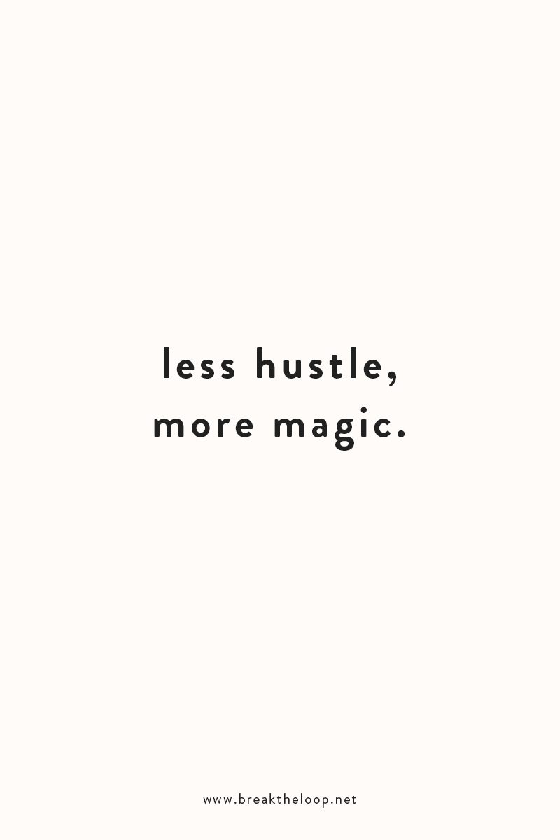 Less Hustle More Magic