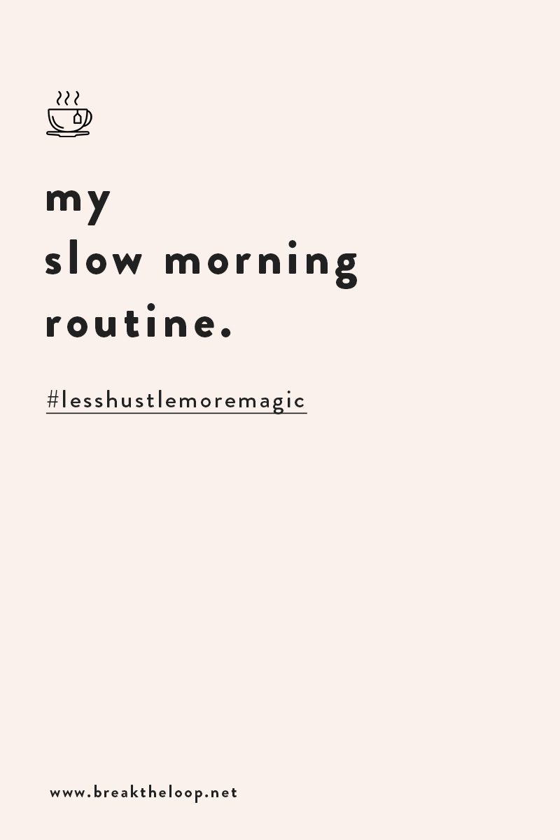 My Slow Morning Routine